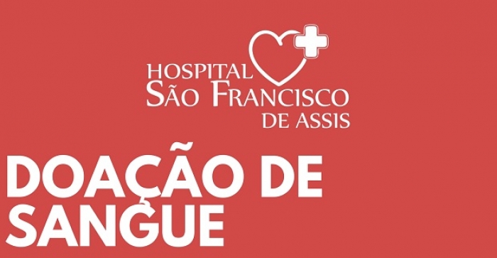 HOSPITAL SÃO FRANCISCO DE ASSIS LEVARÁ DOARES PARA O HEMOCENTRO EM PORTO ALEGRE